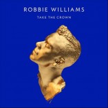 Robbie Williams Take The Crown Album Cover